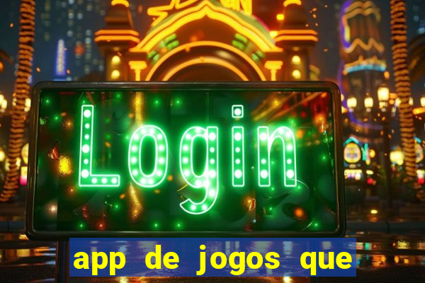 app de jogos que pagam dinheiro