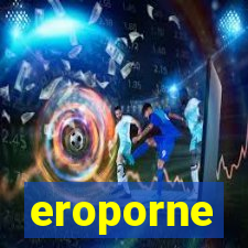 eroporne