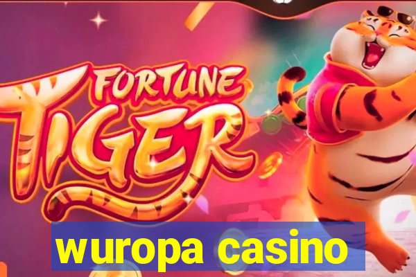 wuropa casino