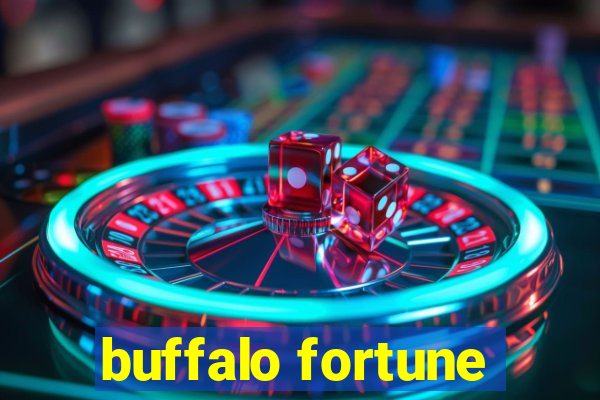 buffalo fortune