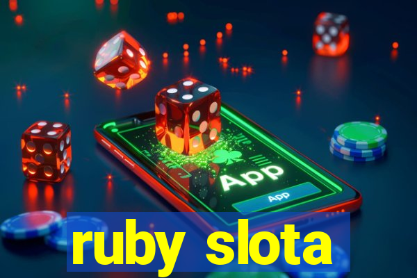 ruby slota