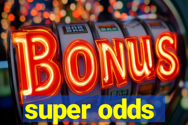 super odds