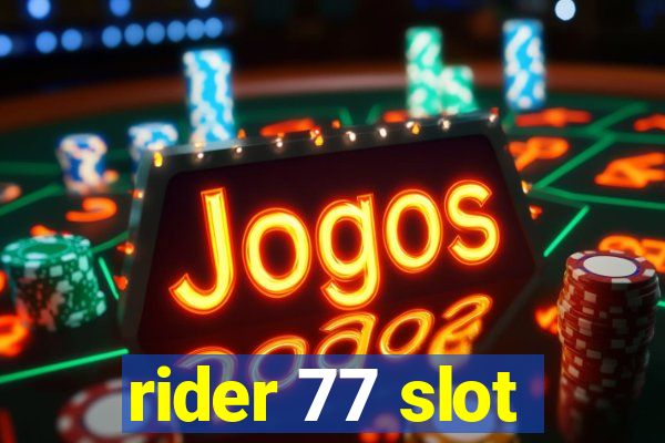 rider 77 slot