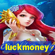 luckmoney