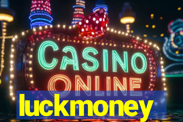 luckmoney