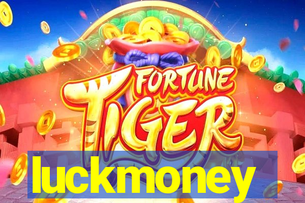 luckmoney