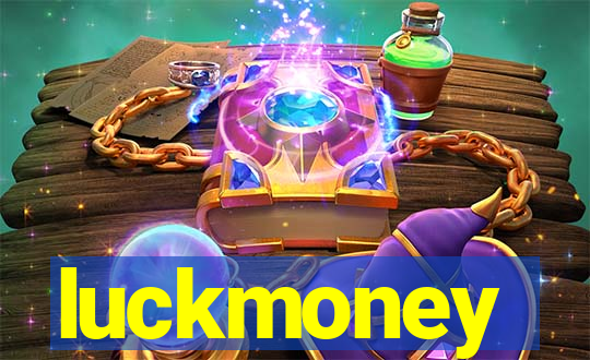 luckmoney