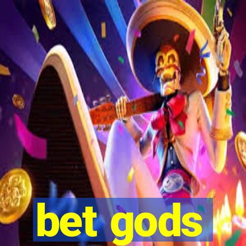 bet gods