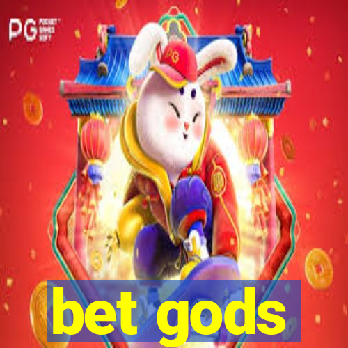 bet gods