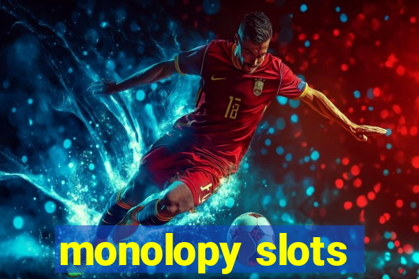 monolopy slots