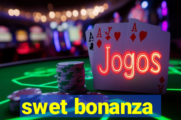 swet bonanza