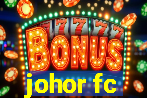 johor fc