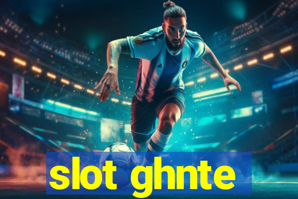 slot ghnte