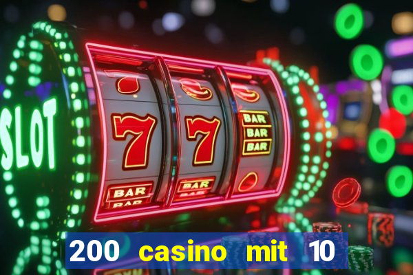 200 casino mit 10 euro einzahlung