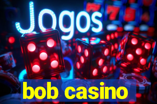 bob casino