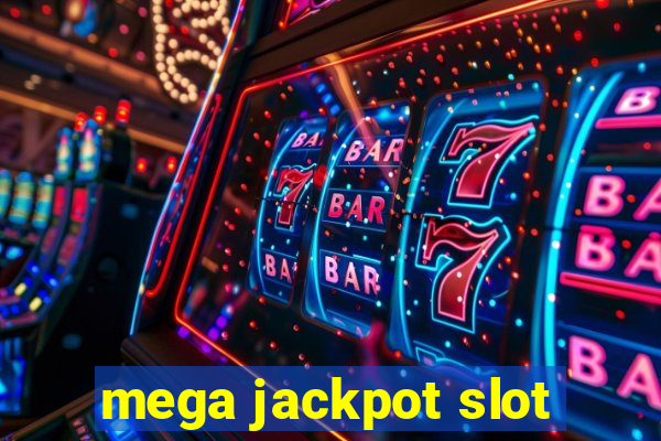 mega jackpot slot