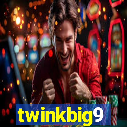 twinkbig9