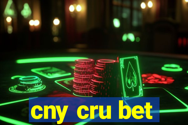 cny cru bet