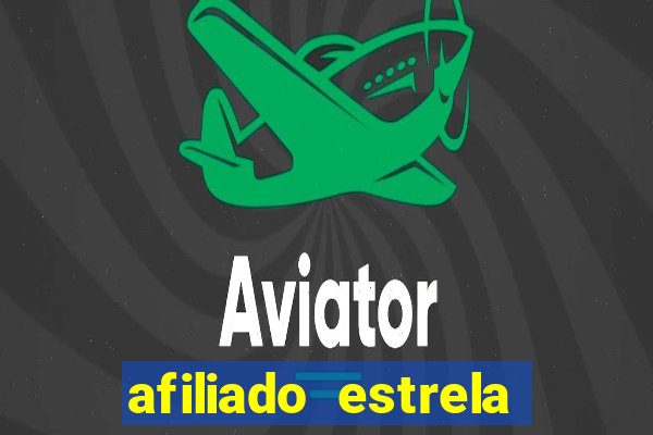 afiliado estrela bet login