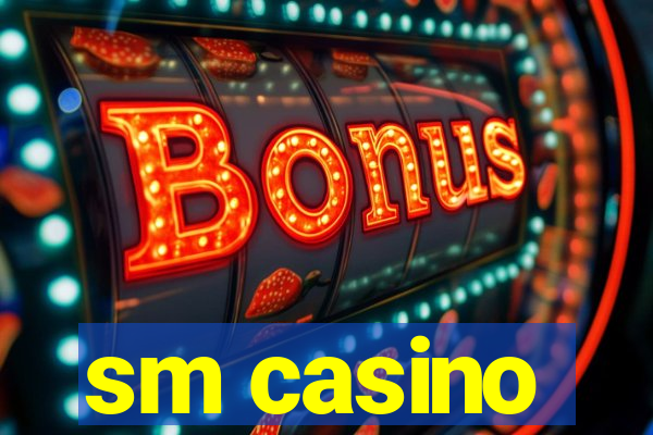 sm casino