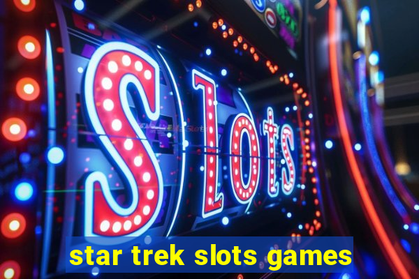 star trek slots games