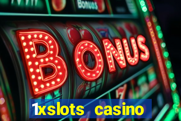 1xslots casino бонус за регистрацию