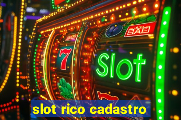 slot rico cadastro