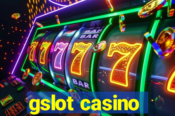 gslot casino