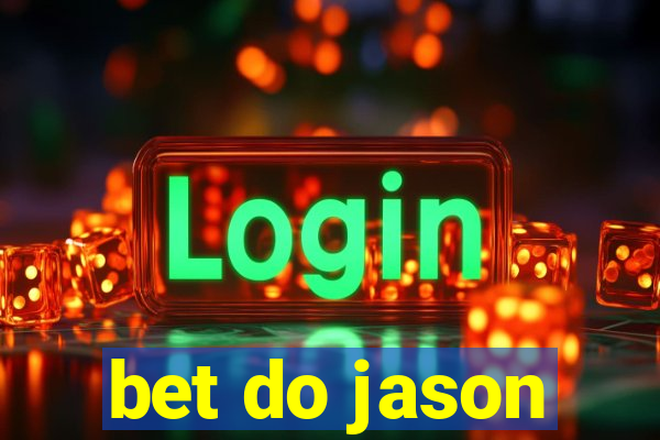 bet do jason