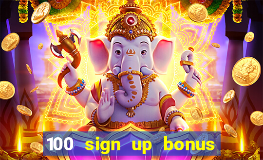 100 sign up bonus casino bangladesh