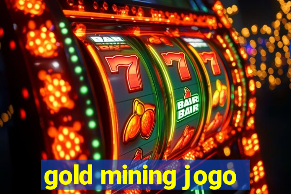 gold mining jogo