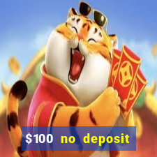 $100 no deposit mobile casino