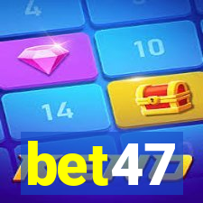 bet47