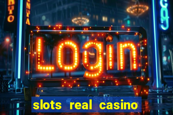 slots real casino paga mesmo