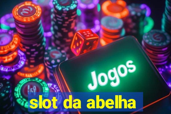 slot da abelha