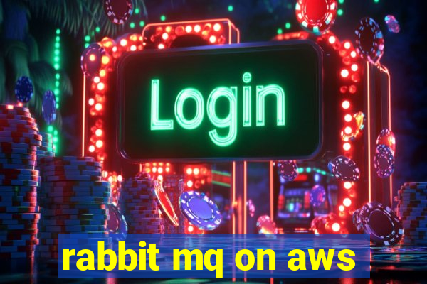 rabbit mq on aws