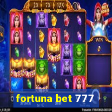 fortuna bet 777