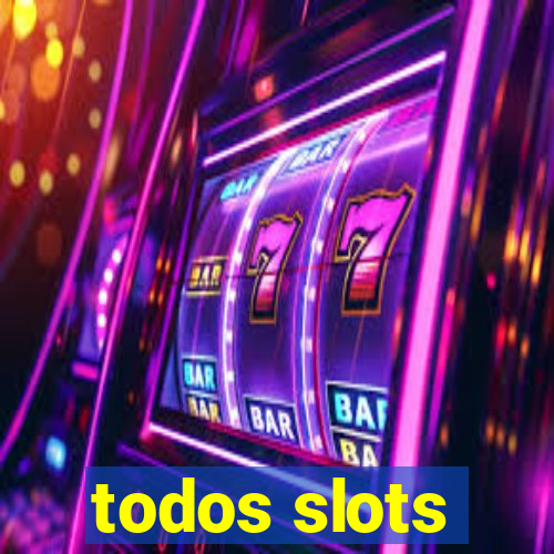 todos slots