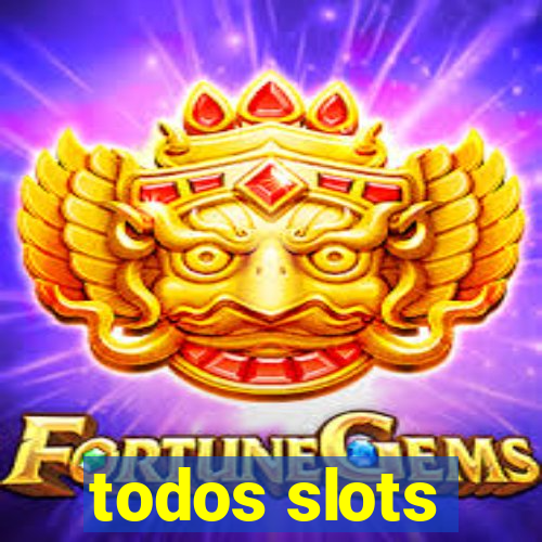 todos slots