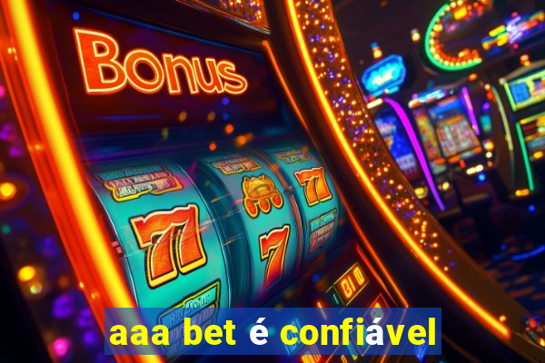 aaa bet é confiável