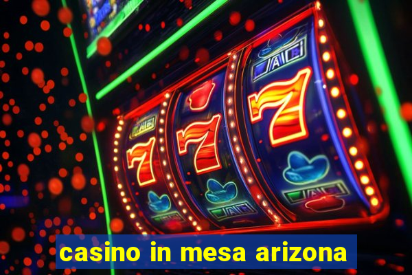 casino in mesa arizona