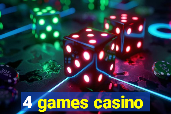 4 games casino