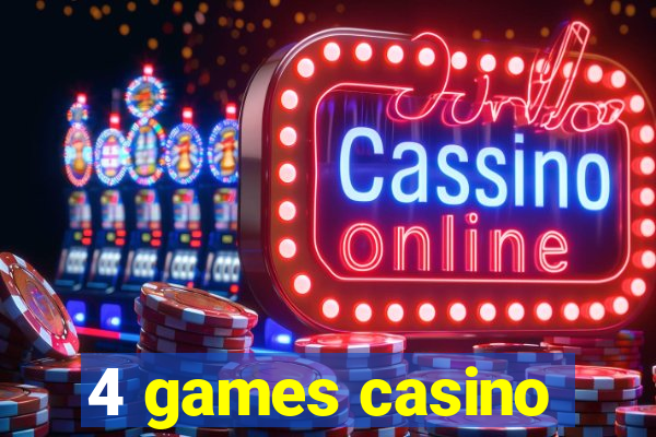 4 games casino