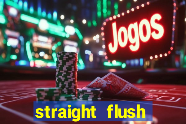 straight flush royal flush