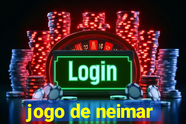 jogo de neimar