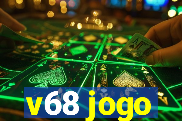 v68 jogo