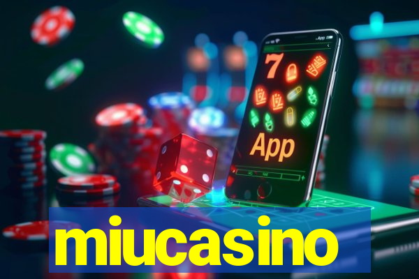 miucasino