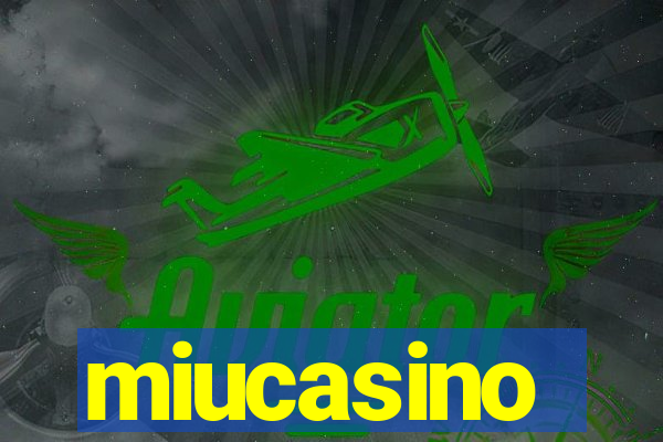 miucasino