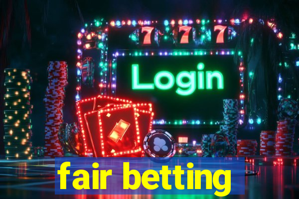 fair betting