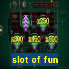 slot of fun